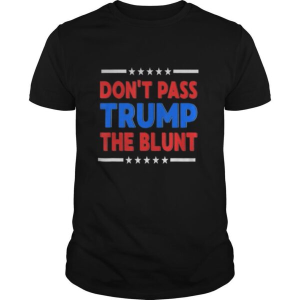 TshirtStation Done T Pass Trump Blunt Liberal Stoner Shirt