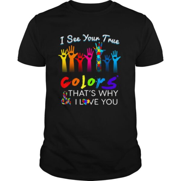 TshirtStation I See Your True Colors Hands Autism Awareness Happy Help Shirt