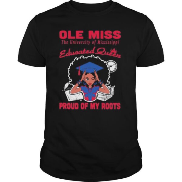 TshirtStation Ole Miss The University Of Mississippi Educated Queen Proud Of My Roots S Tank Topole Miss The University Of Mississippi Educated Queen Proud Of My Roots Shirt