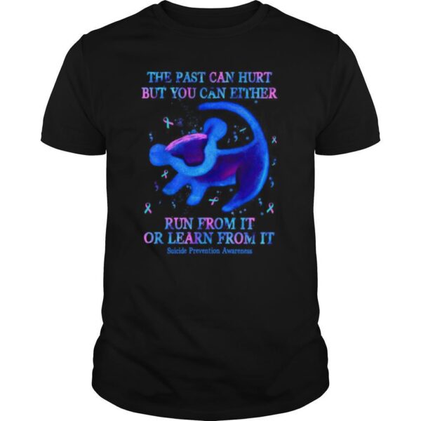 TshirtStation The Past Can Hurt But You Can Either Run From It Or Learn From It Suicide Prevention Awareness Shirt