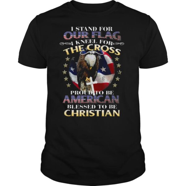 TshirtStation I Stand For Our Flag Kneel For The Cross Grunt Shirt