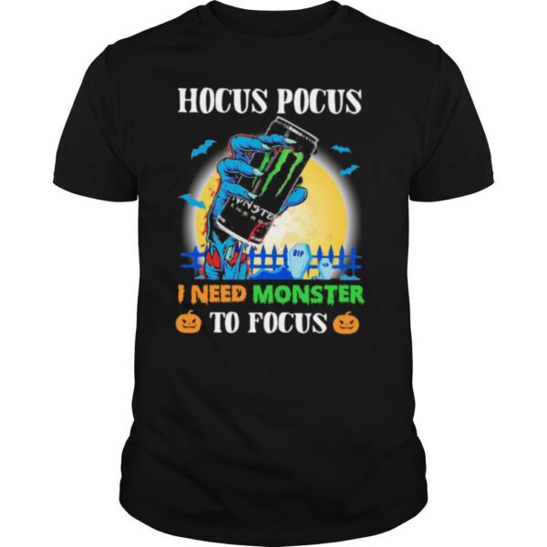 TshirtStation Hocus Pocus I Need Monster To Focus Shirt