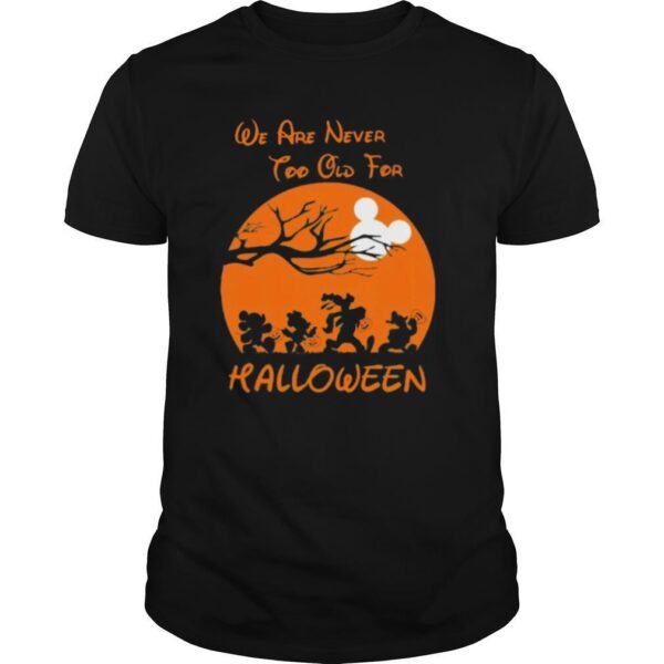 TshirtStation Mickey Mouse And Friends We Are Never Too Old For Halloween Moon Shirt