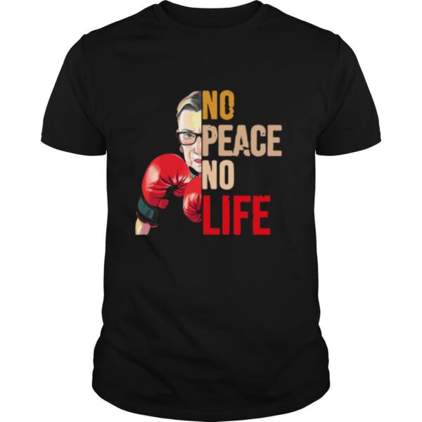 TshirtStation Ruth Bader Ginsburg Boxing No Peace No Life Shirt