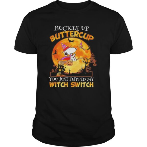 TshirtStation Halloween Snoopy Buckle Up Buttercup You Just Flipped My Witch Switch Moon Shirt