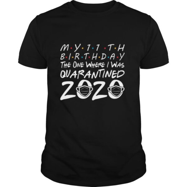 TshirtStation My Th Birthday The One Where I Was Quarantined Shirt