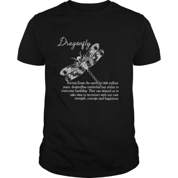 TshirtStation Dragonfly Having Flown The Earth For Million Years Dragonflies Symbolize Our Ability To Overcome Hardship Shirt