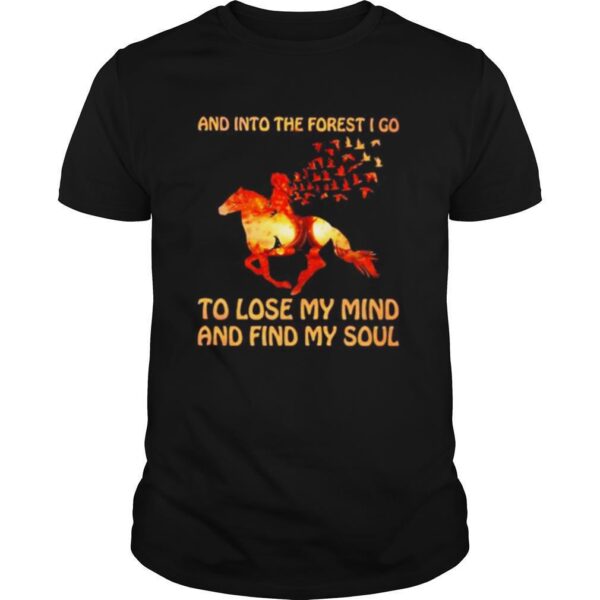 TshirtStation Horse And Into The Forest I Go To Lose My Mind And Find My Soul Sunset Shirt