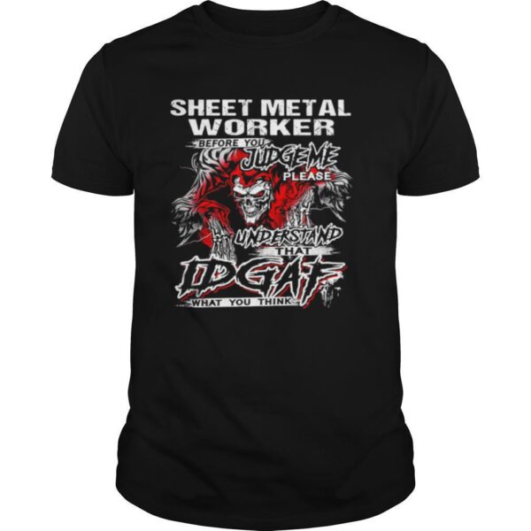 TshirtStation Sheet Metal Worker Before You Judge Please Understand That Idgaf What You Think Satan Shirt