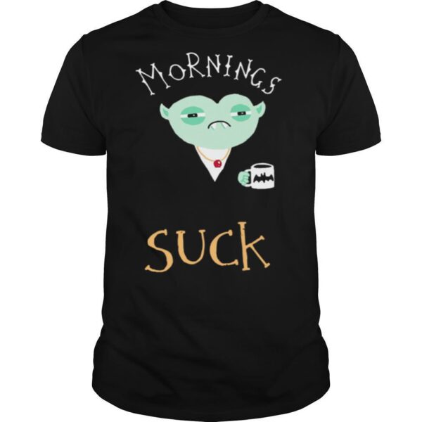 TshirtStation Mornings Suck Dracula Vampire Coffee Shirt