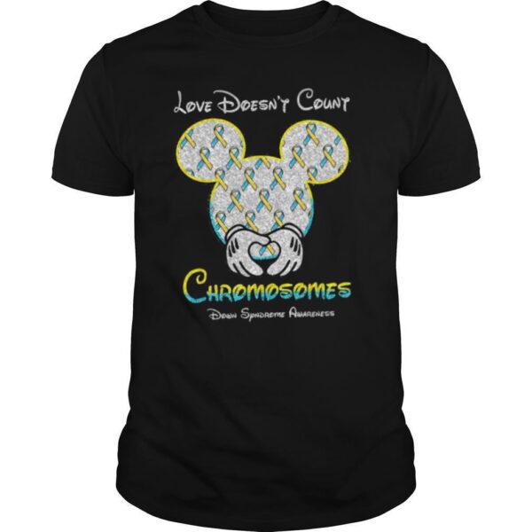 TshirtStation Mickey Mouse Love Doesne T Count Chromosomes Down Syndrome Awareness Shirt