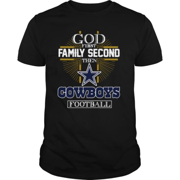 TshirtStation God First Family Second The Cowboys Football Shirt