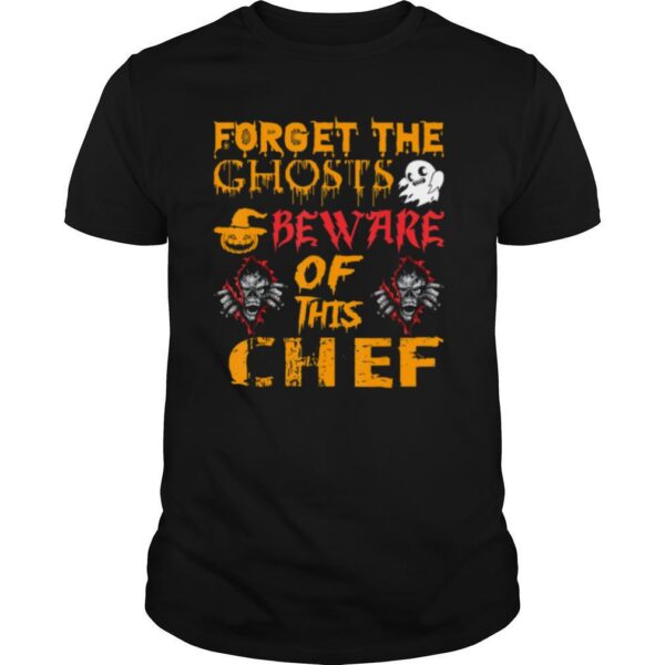 TshirtStation Forget Ghosts Beware This Chef Halloween Shirt