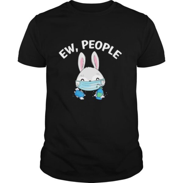 TshirtStation Ew People Rabbit Wearing A Face Mask With Hand Sanitiz Shirt