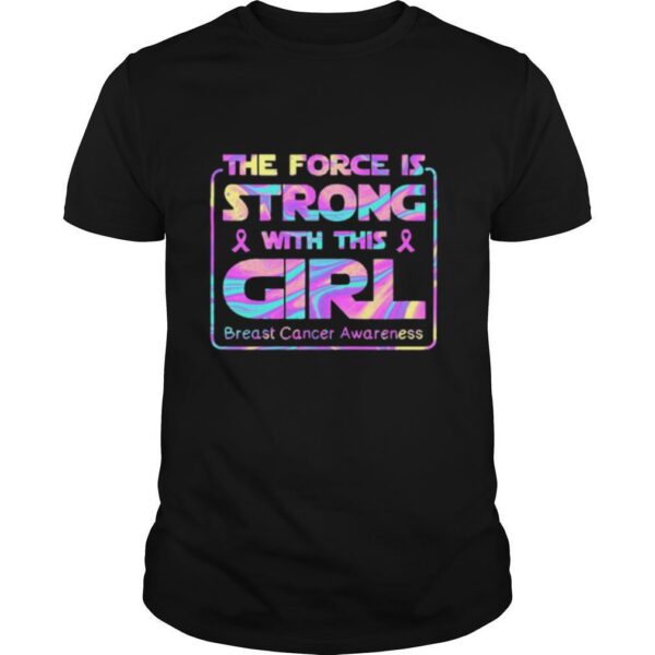 TshirtStation The Force Is Strong With This Girl Breast Cancer Awareness Shirt