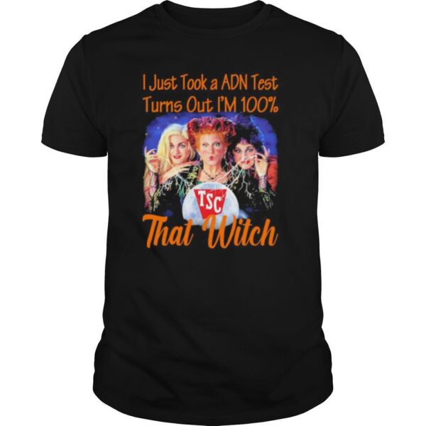 TshirtStation Halloween Tsc Hocus Pocus I Just Took A Adn Test Turns Out Ie M That Witch Shirt