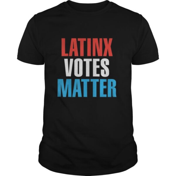 TshirtStation Latinx Votes Matter Latino Hispanic Vote Pride Election Shirt