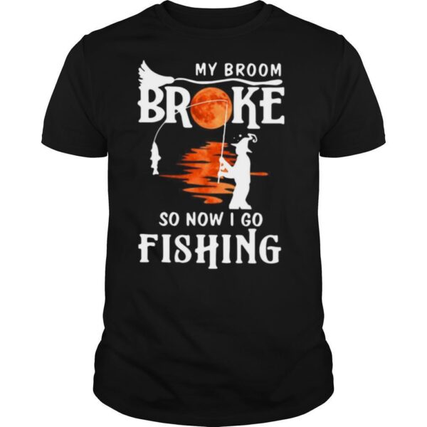TshirtStation My Broom Broke So Now I Go Fishing Halloween Horror Shirt