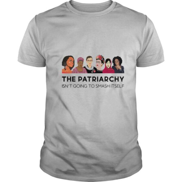 TshirtStation The Patriarchy Isnt Going To Smash Itself Shirt