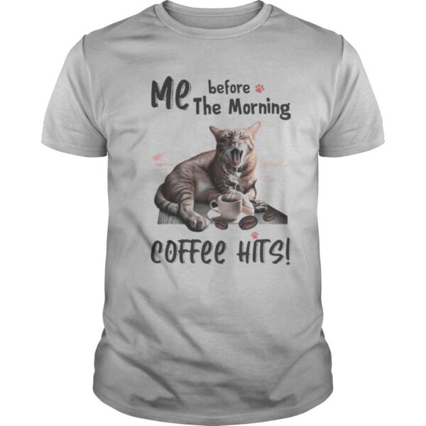 TshirtStation Cat Me Before The Morning Coffee Hits Shirt