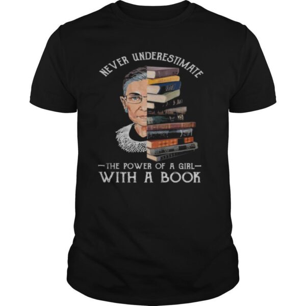 TshirtStation Never Underestimate The Power Of A Girl With A Books Ruth Bader Ginsburg Shirt
