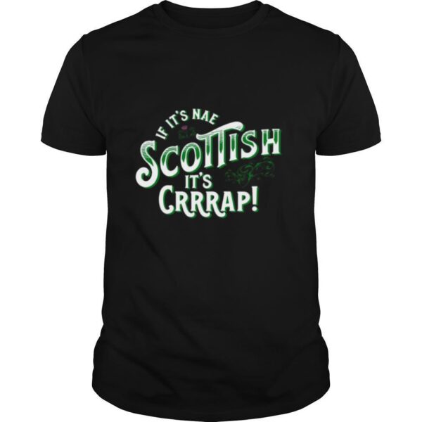 TshirtStation If Ite S Nae Scottish Ite S Crap Shirt