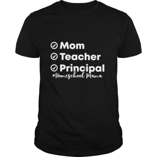 TshirtStation Mom Teacher Principal Homeschool Mama Shirt