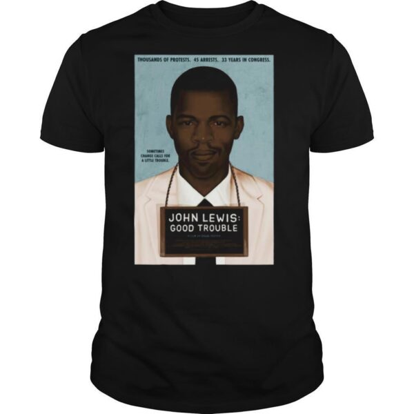 TshirtStation John Lewis Good Trouble Shirt
