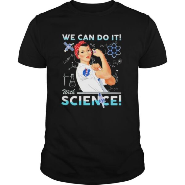 TshirtStation Strong Woman We Can Do It With Science Nasa Shirt