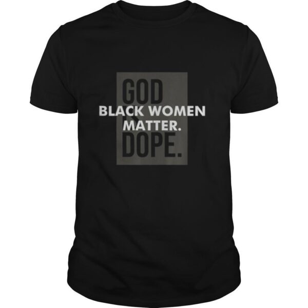 TshirtStation God Is Dope Black Women Matter Religious Christian Faith Shirt