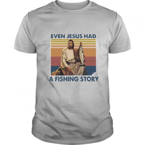 TshirtStation Even Jesus Had A Fishing Story Vintage Shirt X