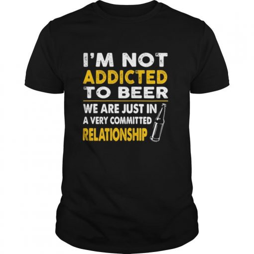 TshirtStation Ie M Not Addicted To Beer We Are Just In A Very Committed Relationship Vintage Shirt X