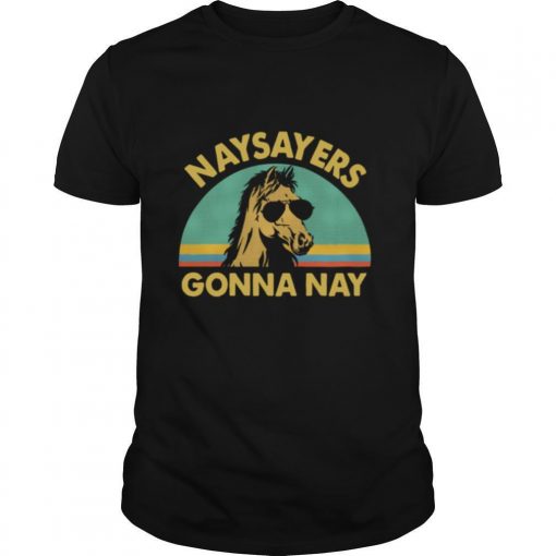 TshirtStation Naysayers Gonna Nay Shirt Vintage Retro Horse Lover Shirt X