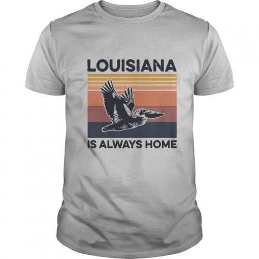 TshirtStation Louisiana Is Always Home Vintage Retro Shirt X
