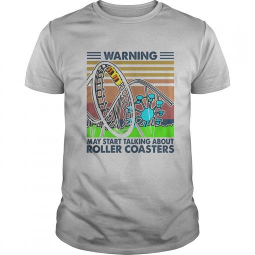 TshirtStation Warning May Start Talking About Roller Coasters Vintage Retro Shirt X