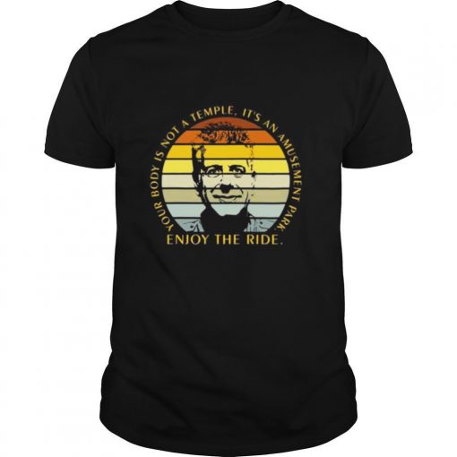 TshirtStation Enjoy The Ride Your Body Is Not A Temple Ite S An Amusement Park Vintage Shirt X