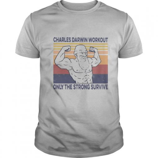 TshirtStation Charles Darwin Workout Only The Strong Survive Vintage Shirt X
