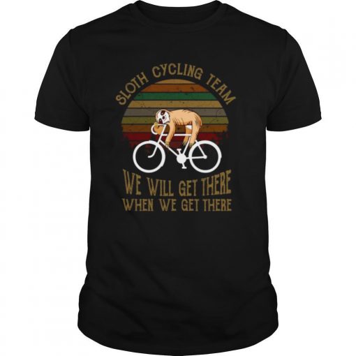 TshirtStation Sloth Cycling Team We Will Get There When We Get There Vintage Shirt X