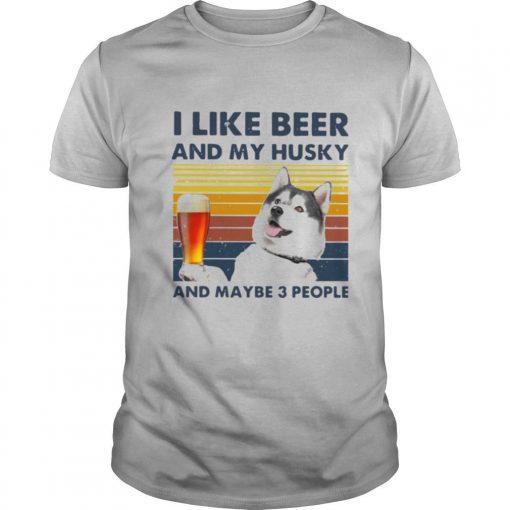 TshirtStation I Like Beer And My Husky And Maybe People Vintage Shirt X