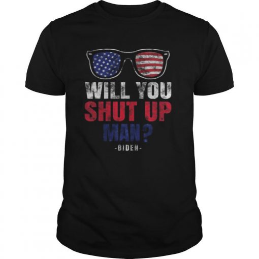 TshirtStation Will You Shut Up Man Distressed Vintage Would You Shut Up Shirt X