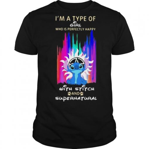 TshirtStation Ie M A Type Of Girl Who Is Perfectly Happy With Stitch And Supernatural Shirt X