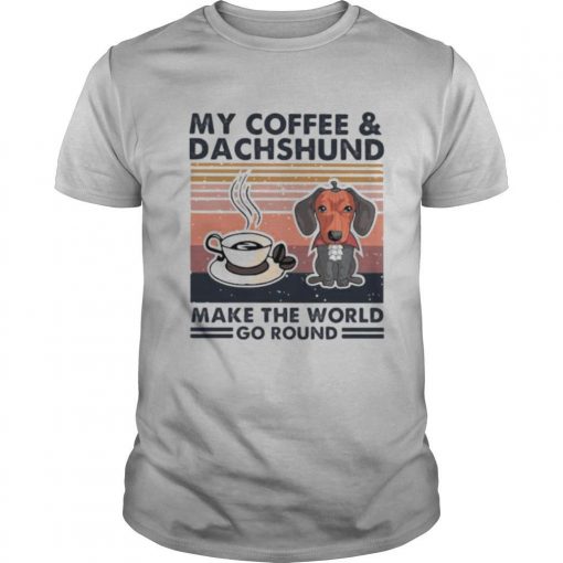 TshirtStation My Coffee And Dachshund Make The World Go Round Vintage Retro Shirt X