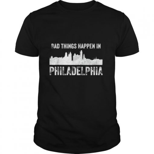 TshirtStation Vintage Bad Things Happen In Philadelphia Shirt X