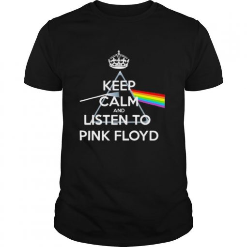 TshirtStation Keep Calm And Listen To Pink Floyd Rainbow Shirt X