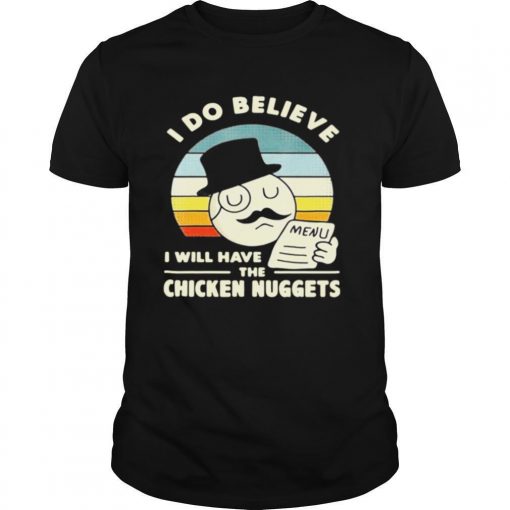 TshirtStation I Do Believe I Will Have The Chicken Nuggets Vintage Shirt X