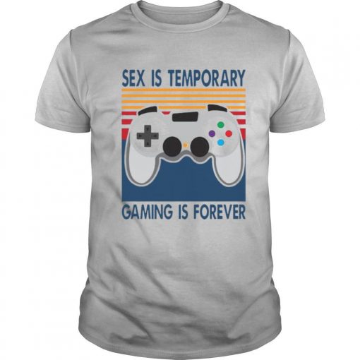 TshirtStation Sex Is Temporary Gaming Is Forever Vintage Retro Shirt X