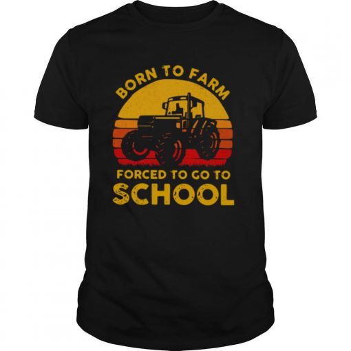 TshirtStation Tractor Born To Farm Forced To Go To School Vintage Shirt X