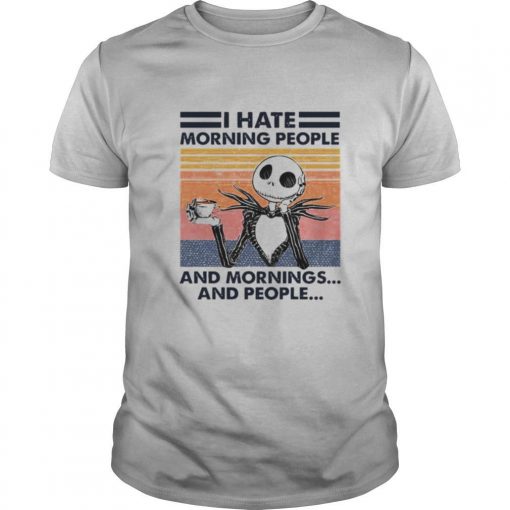 TshirtStation Jack Skellington I Hate Morning People And Mornings And People Vintage Shirt X