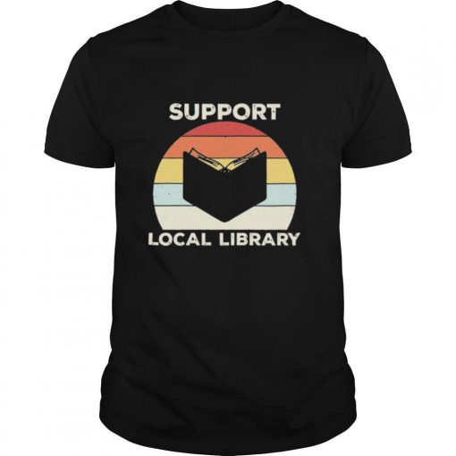 TshirtStation Support Local Library Vintage Shirt X