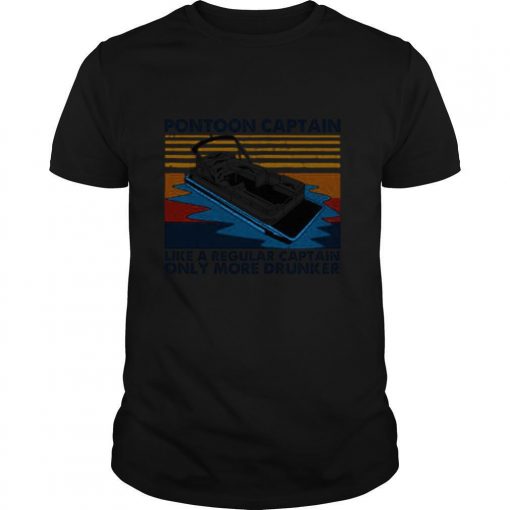 Pontoon Captain Like A Regular Captain Only More Drunker Vintage Tshirt0 510x510 1